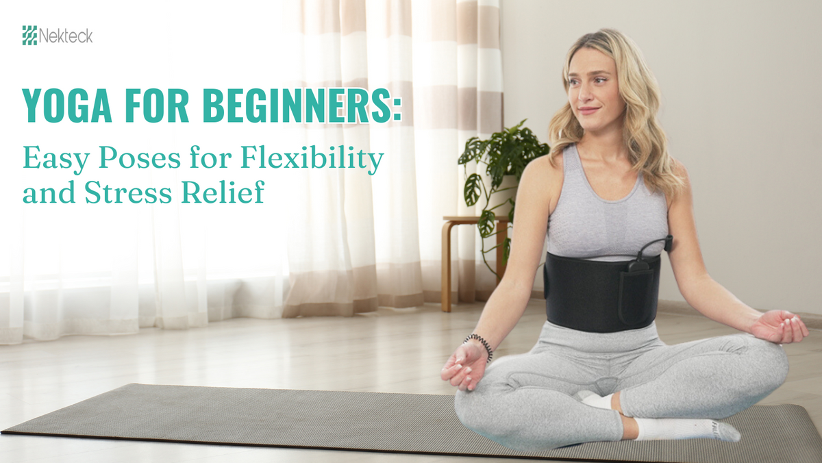 Yoga for Beginners: Easy Poses for Flexibility and Stress Relief – Nekteck