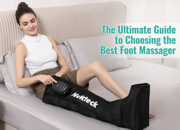 The Ultimate Guide to Choosing the Best Foot Massager