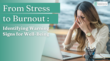 From Stress to Burnout: Identifying Warning Signs for Well-Being