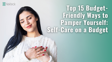 Top 15 Budget-Friendly Ways to Pamper Yourself: Self-Care on a Budget