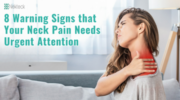 8 Warning Signs that Your Neck Pain Needs Urgent Attention