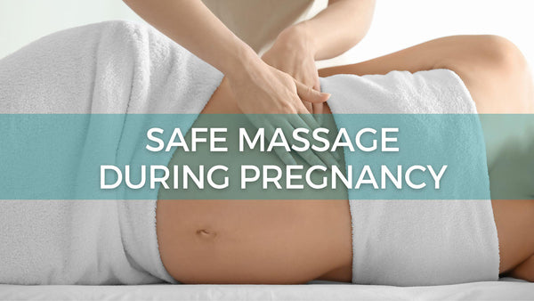 ARE MASSAGES SAFE DURING PREGNANCY?