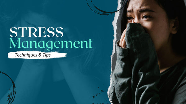 Effective Stress Management Techniques and Tips to Keep You Calm and Focused