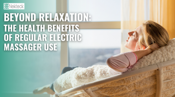 Beyond Relaxation: The Health Benefits of Regular Electric Massager Use