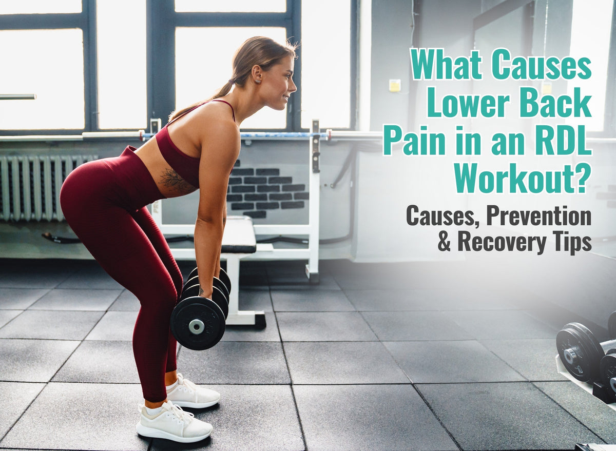 What Causes Lower Back Pain in an RDL Workout? Causes, Prevention & Re ...