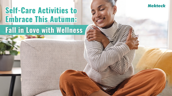 Fall Wellnes Self-Care Activities to Embrace This Autumn: Fall in Love with Wellnes ...