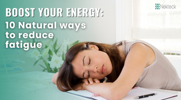 Boost Your Energy: 10 Natural Ways to Reduce Fatigue
