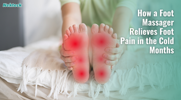 How a Foot Massager Relieves Foot Pain in the Cold Months