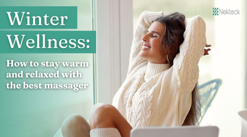 Winter Wellness: How to Stay Warm and Relaxed with the Best Massager