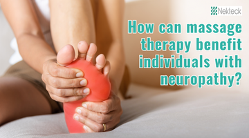 How can massage therapy benefit individuals with neuropathy?