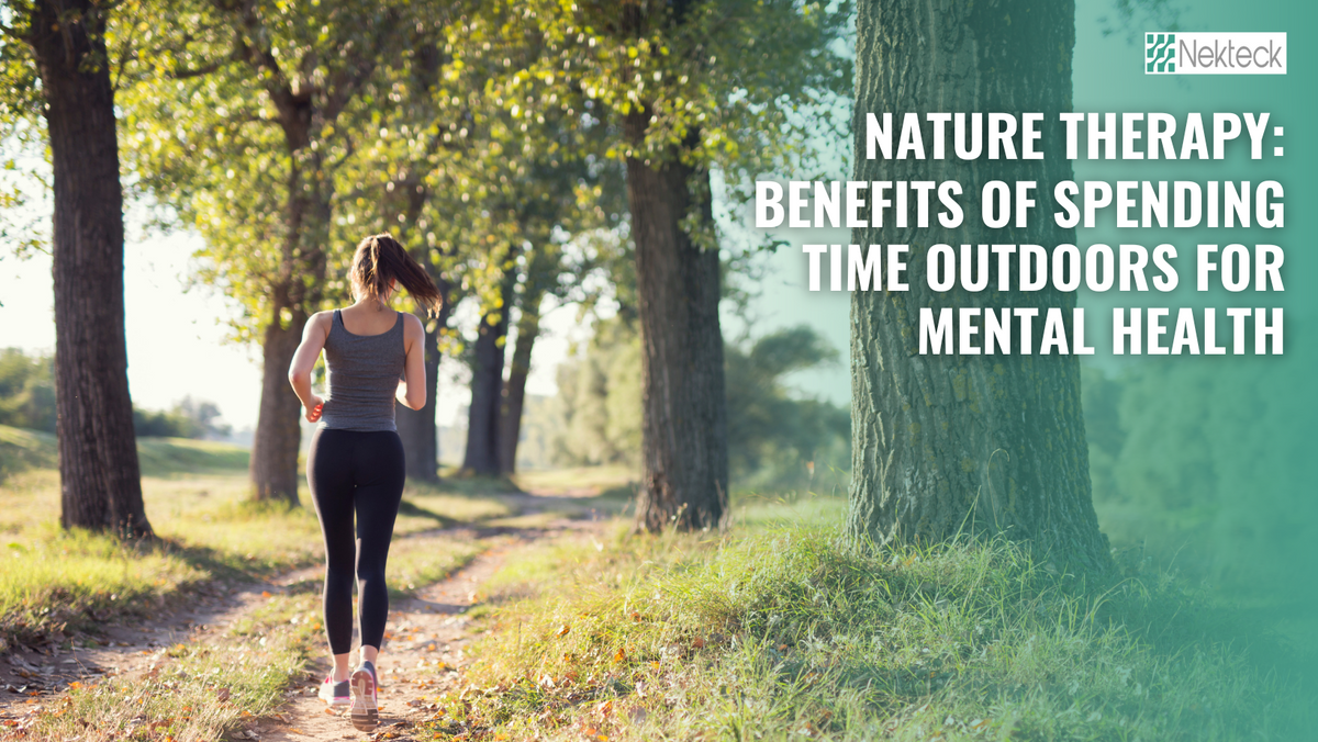 Nature Therapy: Benefits of Spending Time Outdoors for Mental Health ...