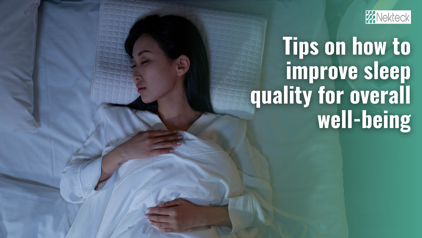 Tips on How to Improve Sleep Quality for Overall Well-being – Nekteck