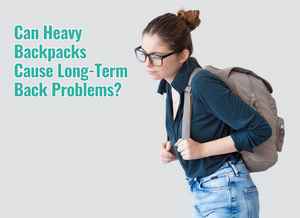 Can Heavy Backpacks Cause Long-Term Back Problems?